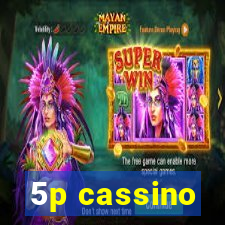 5p cassino